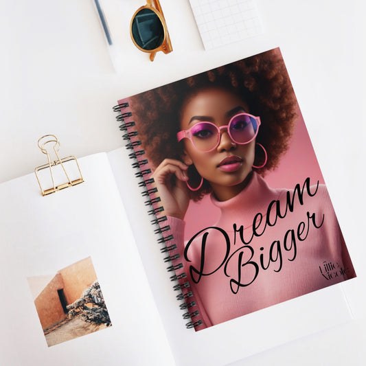 "Dream Bigger" Spiral Notebook