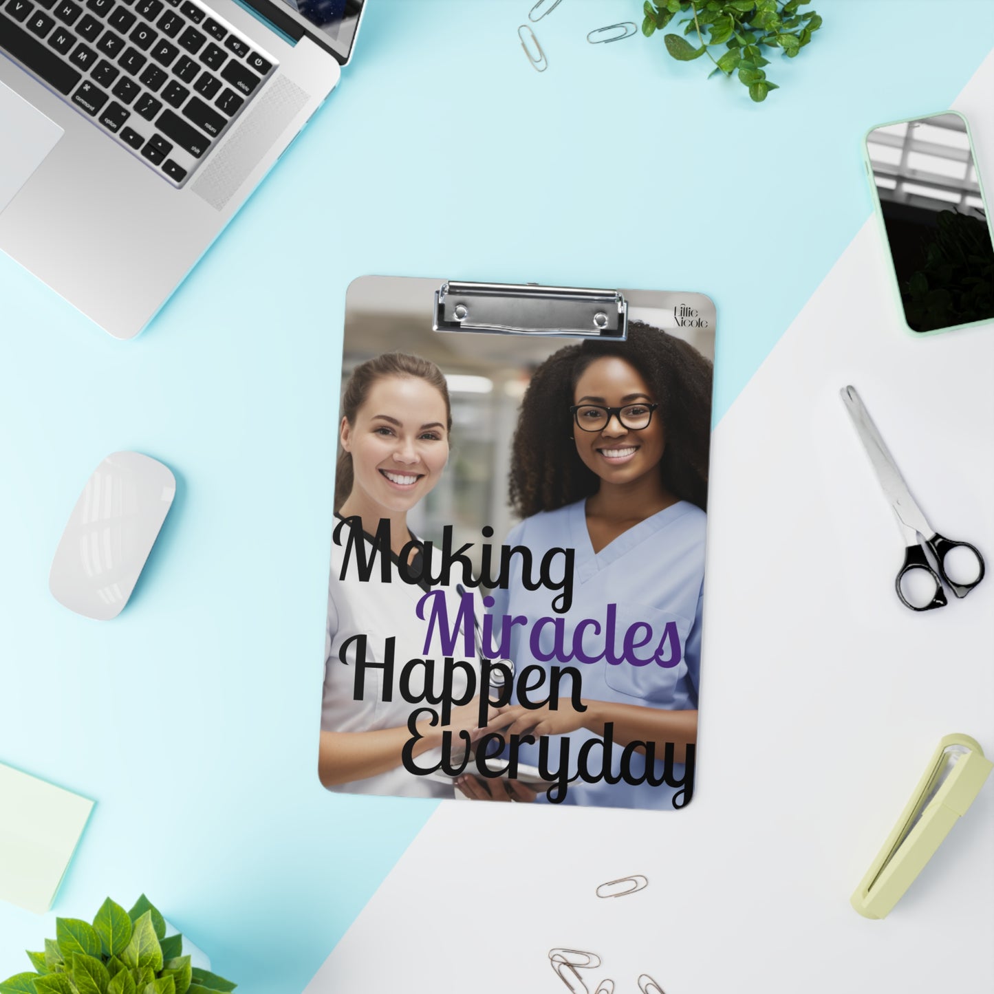 "Making Miracles Happen Everyday" Clipboard