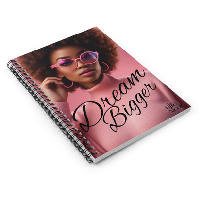 "Dream Bigger" Spiral Notebook