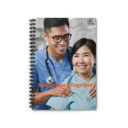 "Saving Lives Together" Spiral Notebook