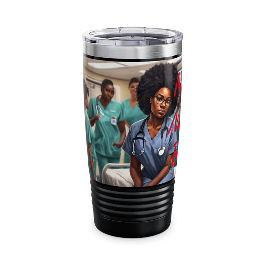 "Nurses Make it Better" Tumbler